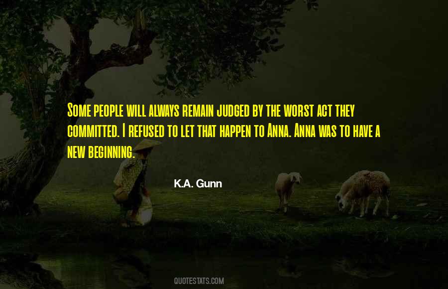 K.A. Gunn Quotes #702747
