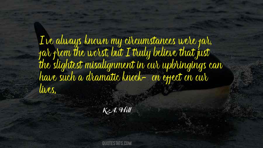 K.A. Hill Quotes #1517726