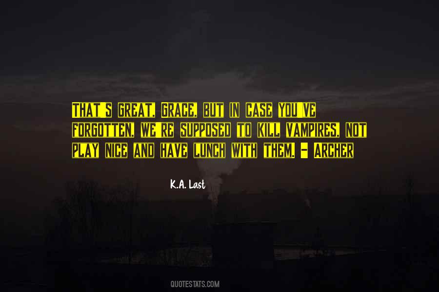 K.A. Last Quotes #16795 K.A. Last Quotes #16795