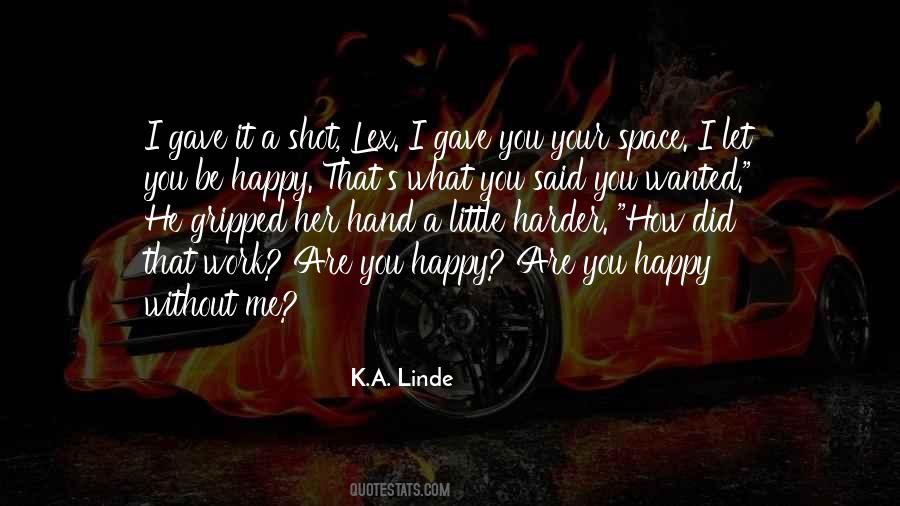 K.A. Linde Quotes #373893