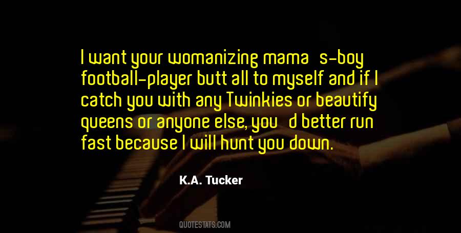 K.A. Tucker Quotes #1605419