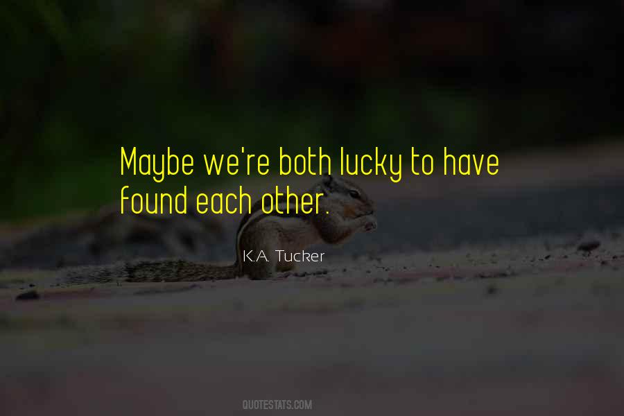 K.A. Tucker Quotes #1794689