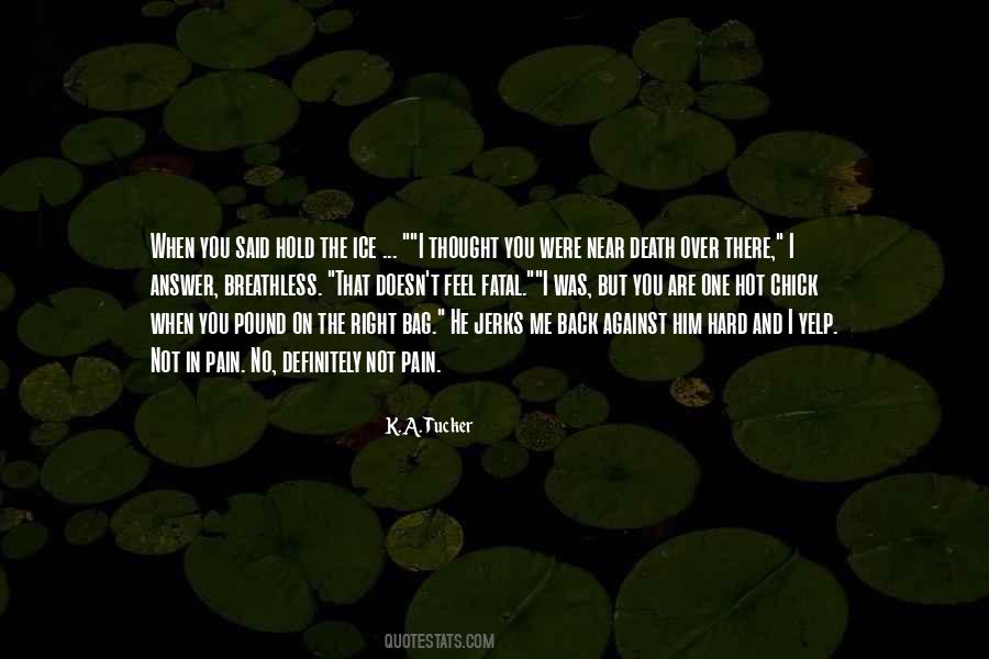 K.A. Tucker Quotes #37542