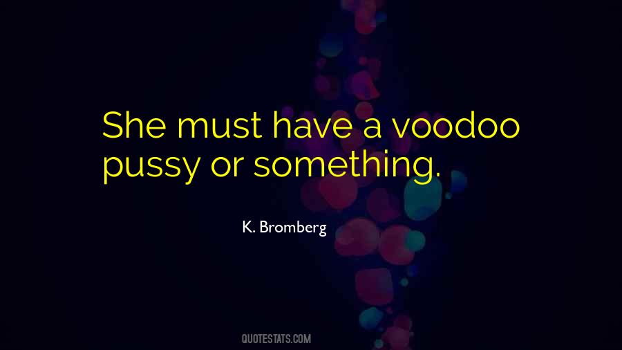 K. Bromberg Quotes #1111817