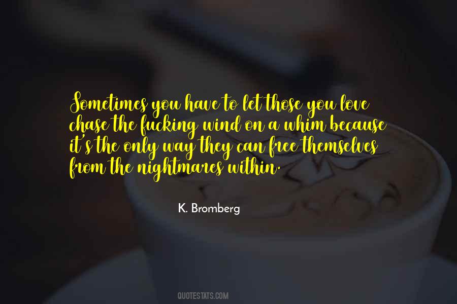 K. Bromberg Quotes #283763