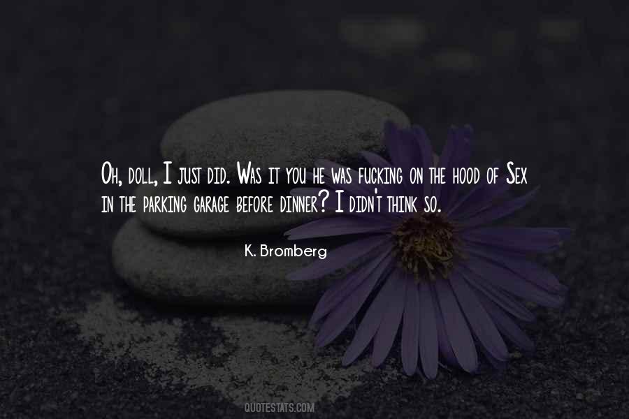 K. Bromberg Quotes #925246