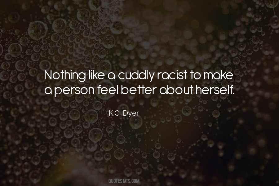 K.C. Dyer Quotes #560148