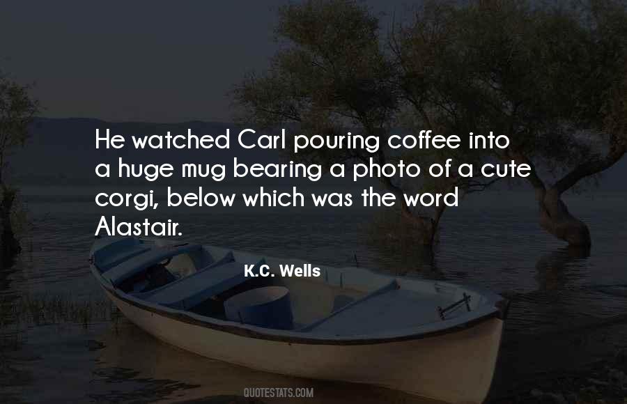 K.C. Wells Quotes #864480
