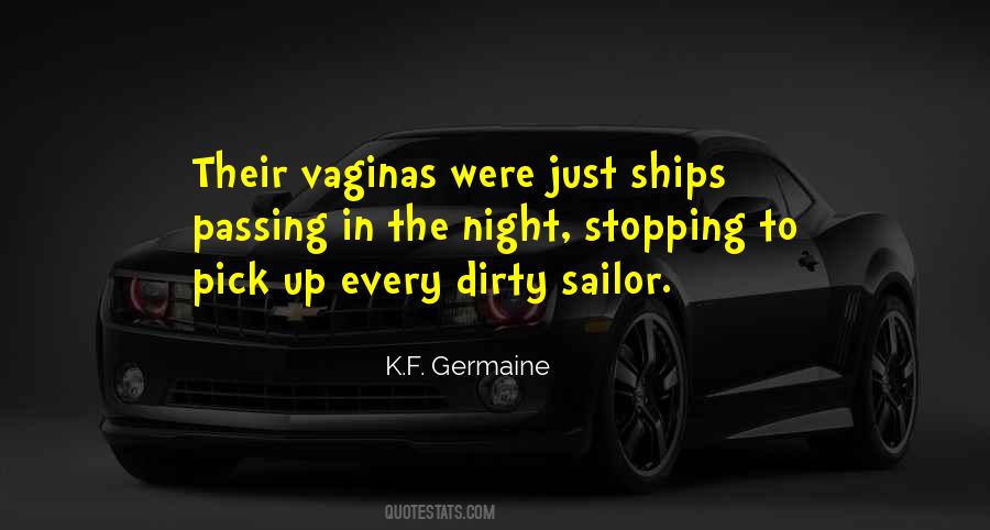 K.F. Germaine Quotes #1144366 K.F. Germaine Quotes #1144366