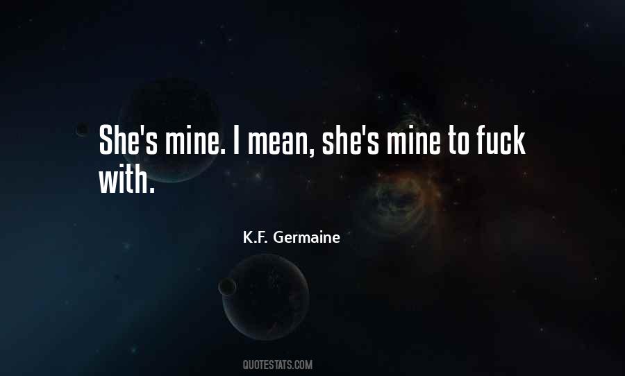 K.F. Germaine Quotes #1702383