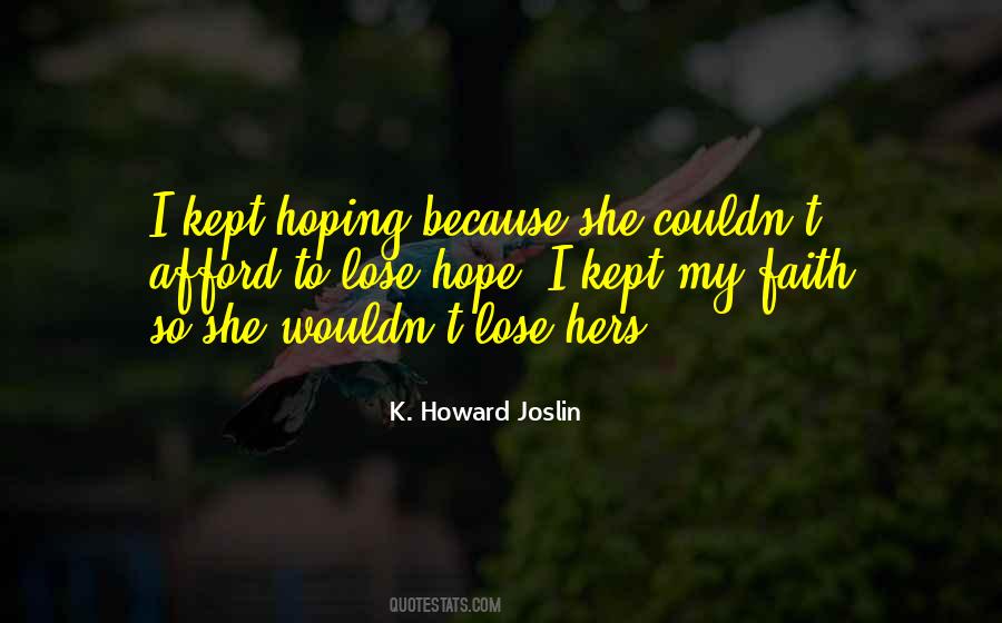K. Howard Joslin Quotes #377978
