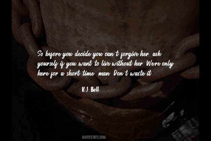 K.J. Bell Quotes #1333960