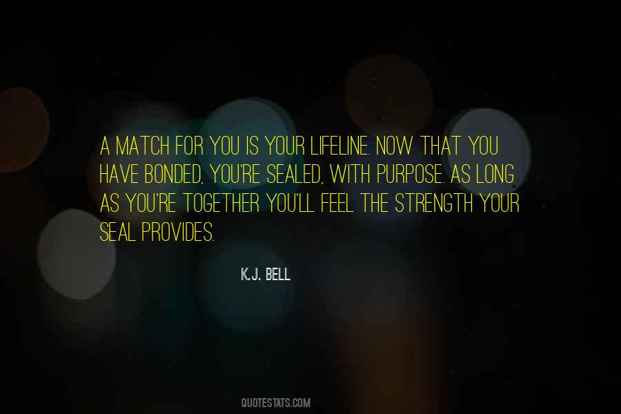 K.J. Bell Quotes #1865549