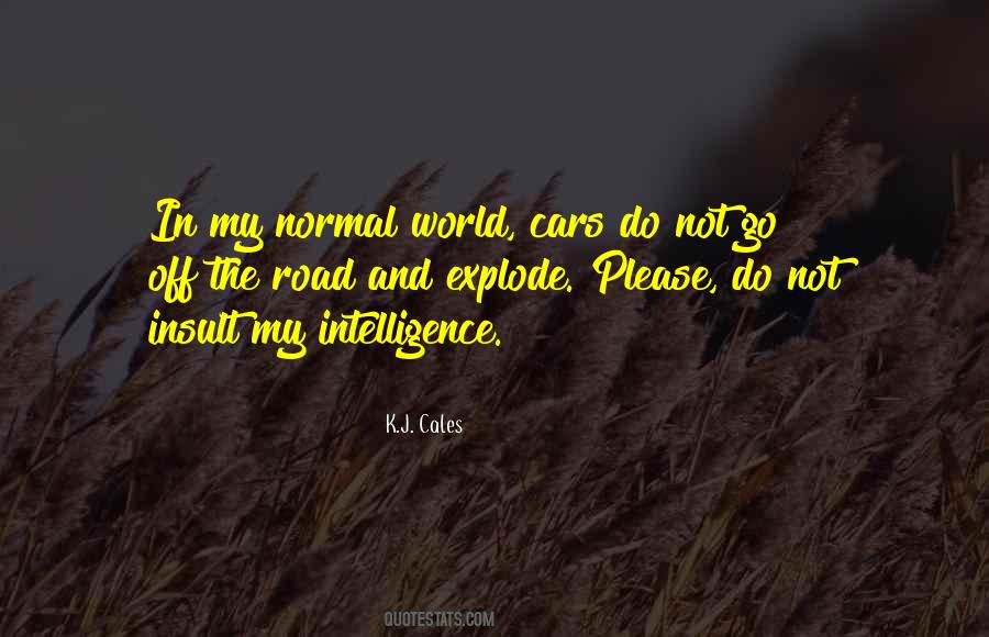 K.J. Cales Quotes #29417 K.J. Cales Quotes #29417