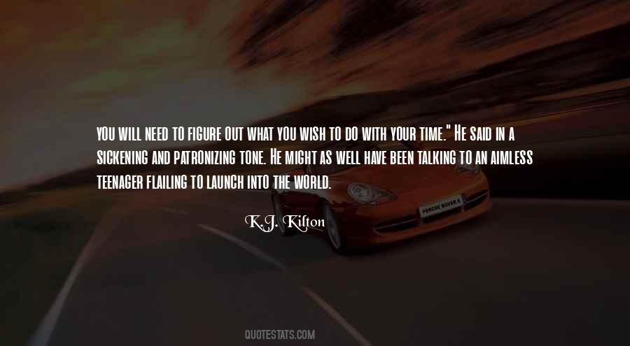 K.J. Kilton Quotes #1227647