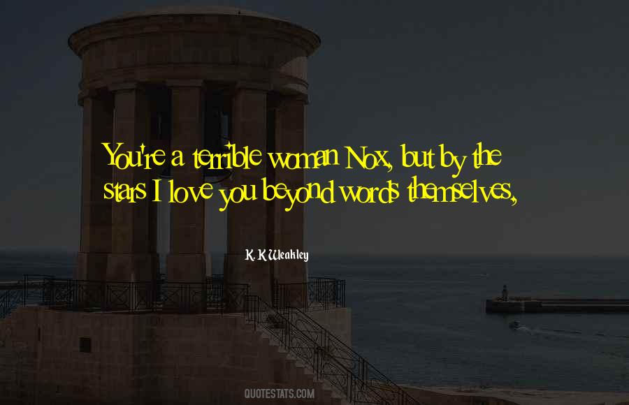 K. K Weakley Quotes #745116 K. K Weakley Quotes #745116