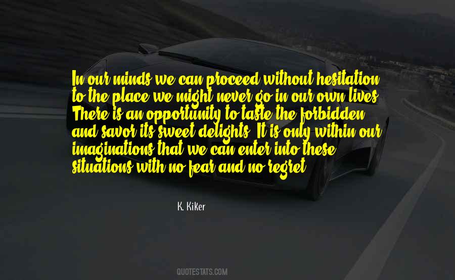 K. Kiker Quotes #1605122