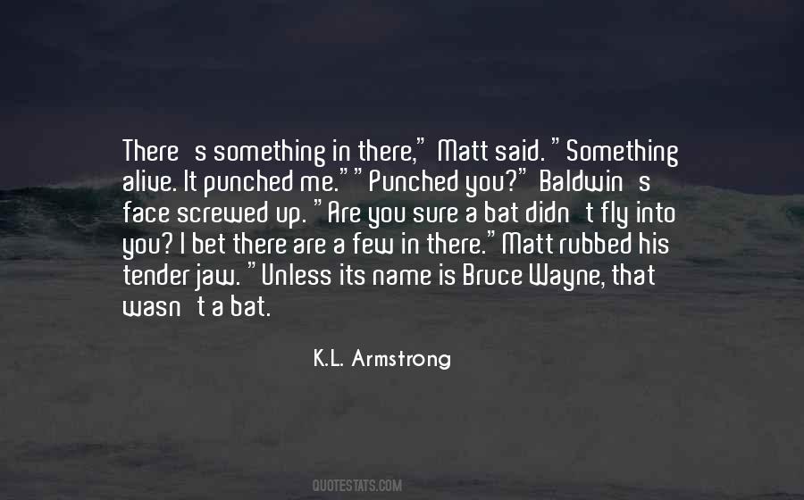 K.L. Armstrong Quotes #1209641 K.L. Armstrong Quotes #1209641