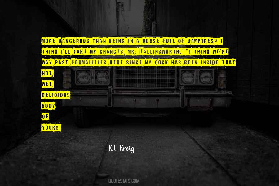 K.L. Kreig Quotes #343176