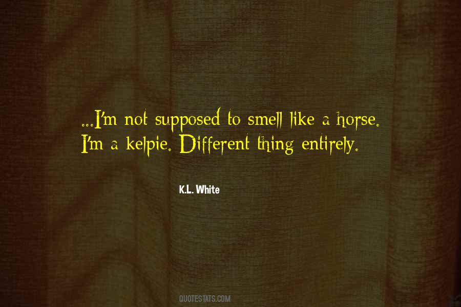 K.L. White Quotes #553386