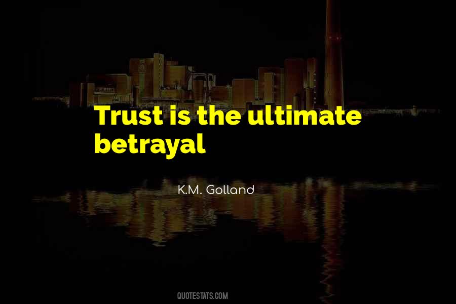 K.M. Golland Quotes #1369708