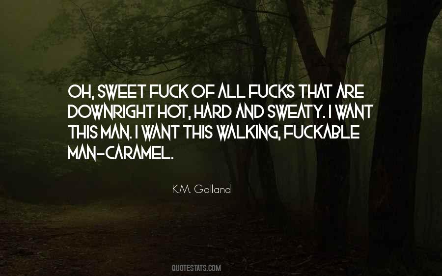 K.M. Golland Quotes #895307