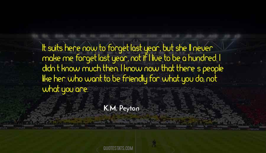 K.M. Peyton Quotes #879167