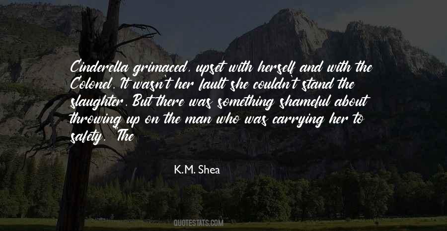 K.M. Shea Quotes #1420236