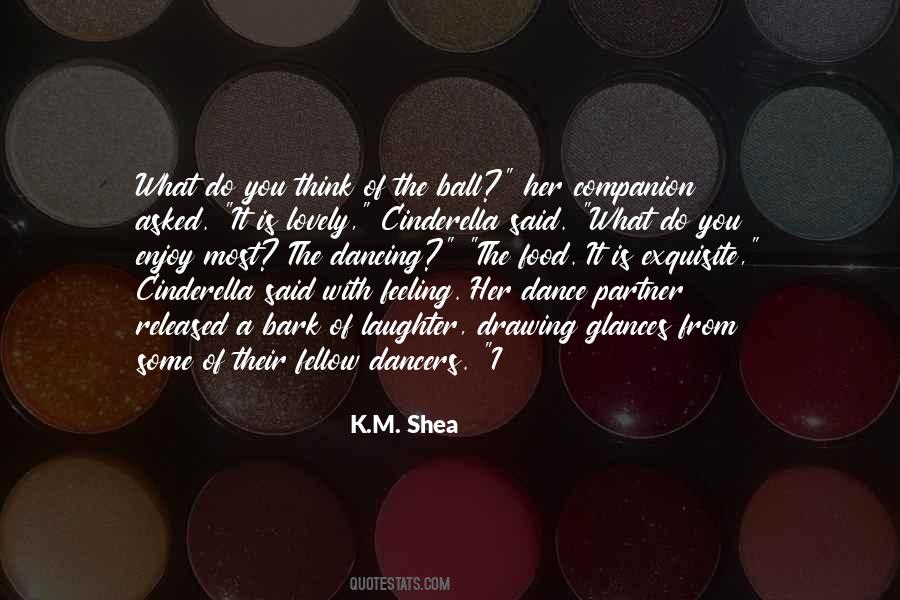 K.M. Shea Quotes #550246