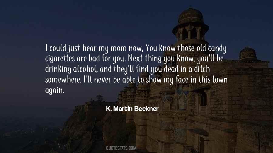 K. Martin Beckner Quotes #1094465