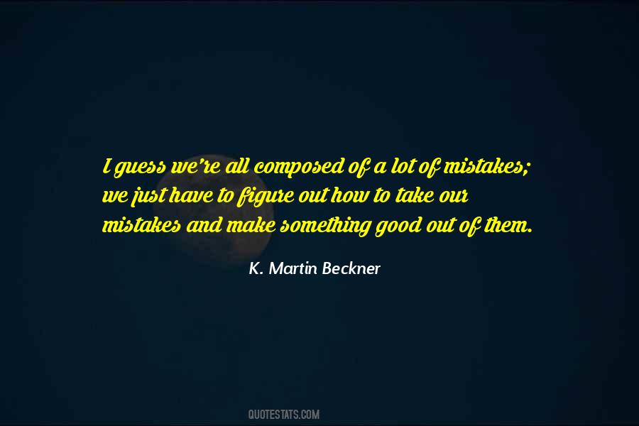 K. Martin Beckner Quotes #58748