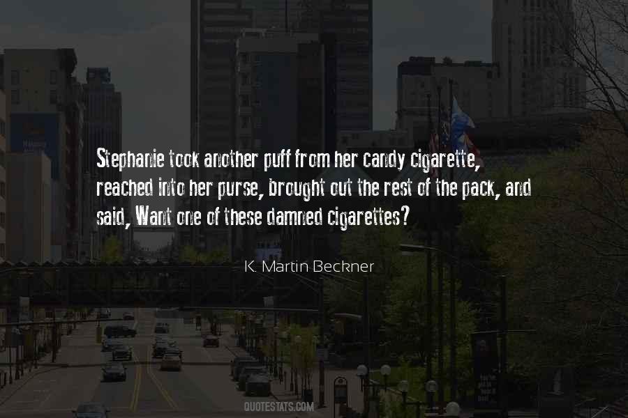 K. Martin Beckner Quotes #801013