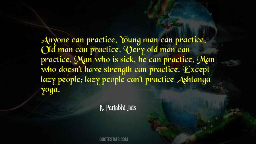 K. Pattabhi Jois Quotes #360614