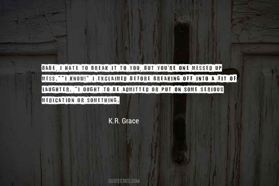 K.R. Grace Quotes #1513722