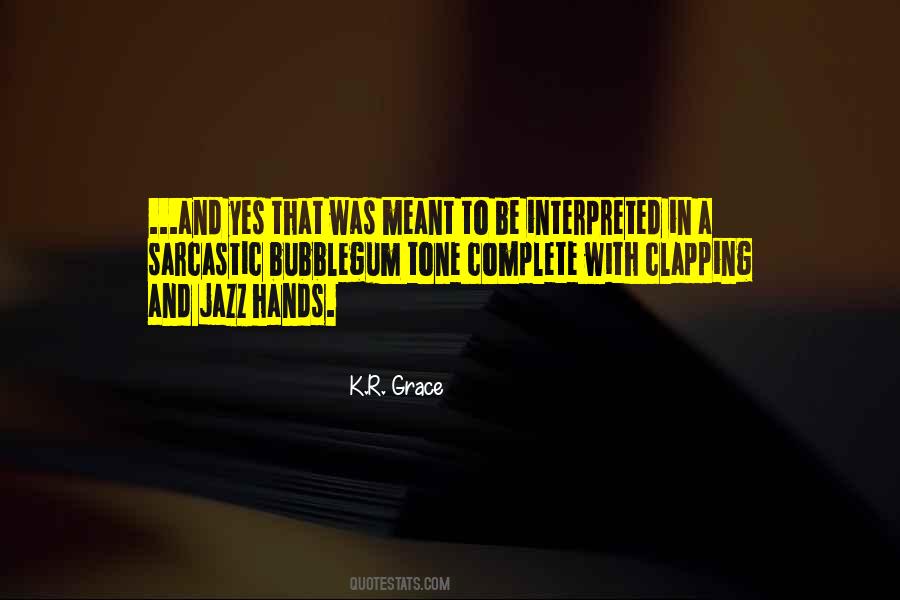 K.R. Grace Quotes #99795