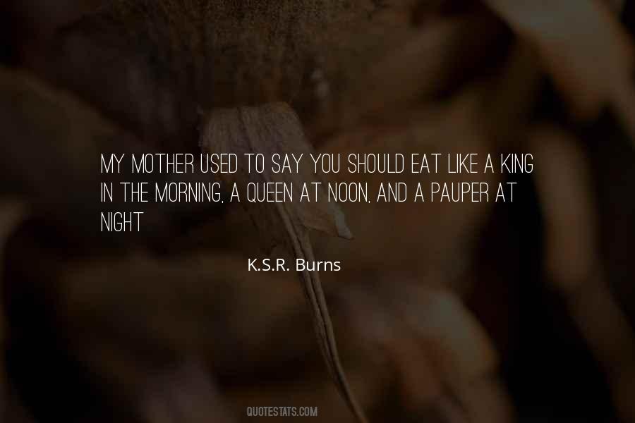 K.S.R. Burns Quotes #839635