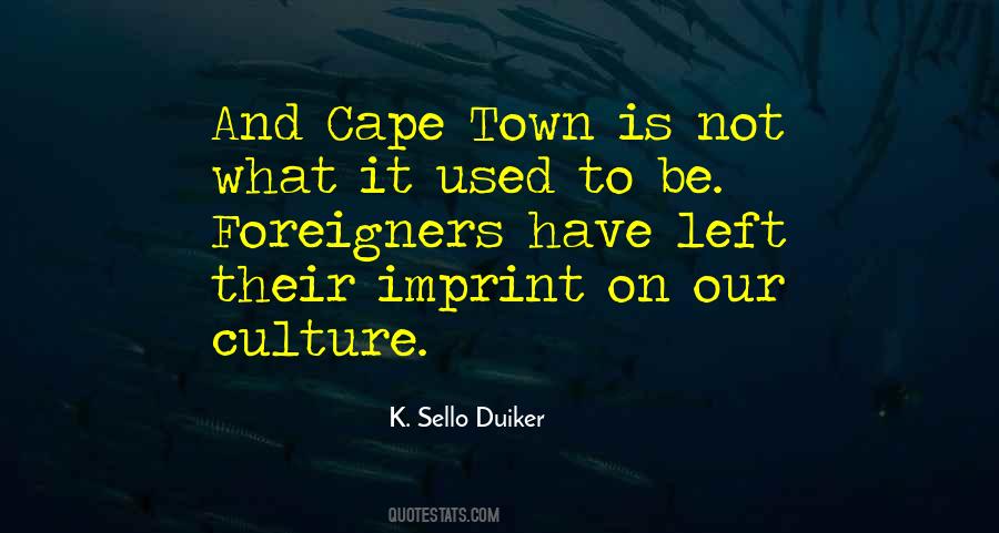 K. Sello Duiker Quotes #325029