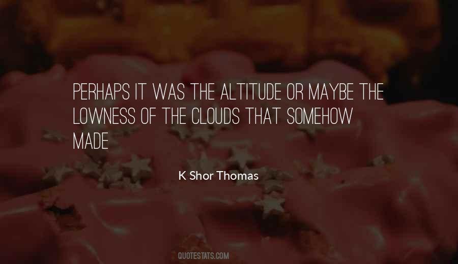 K Shor Thomas Quotes #1438887