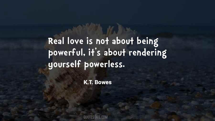 K.T. Bowes Quotes #591962