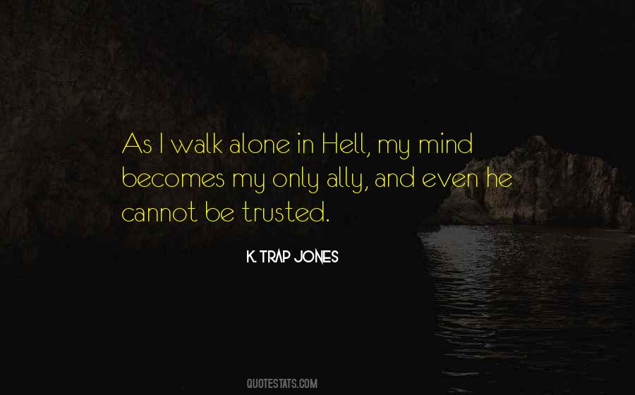 K. Trap Jones Quotes #361246