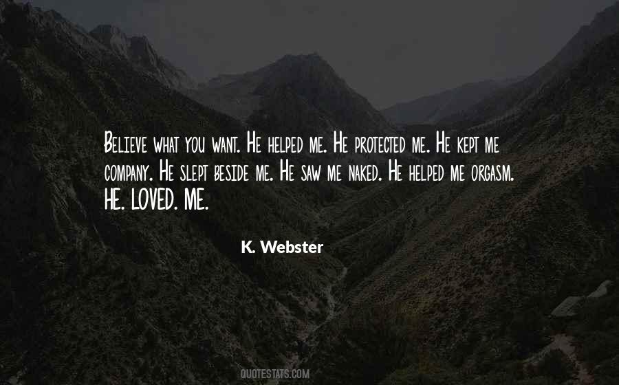 K. Webster Quotes #1128481