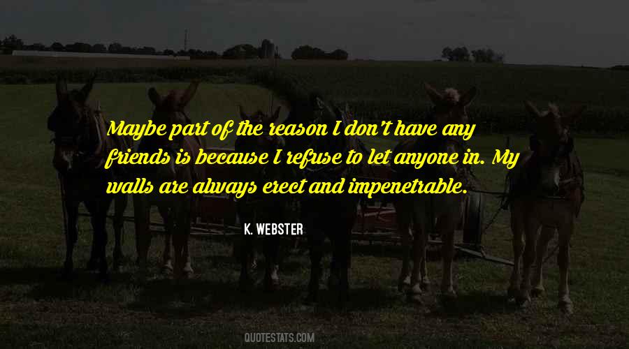 K. Webster Quotes #1277214