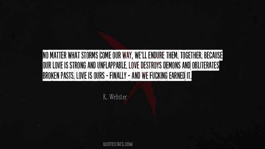 K. Webster Quotes #1343431