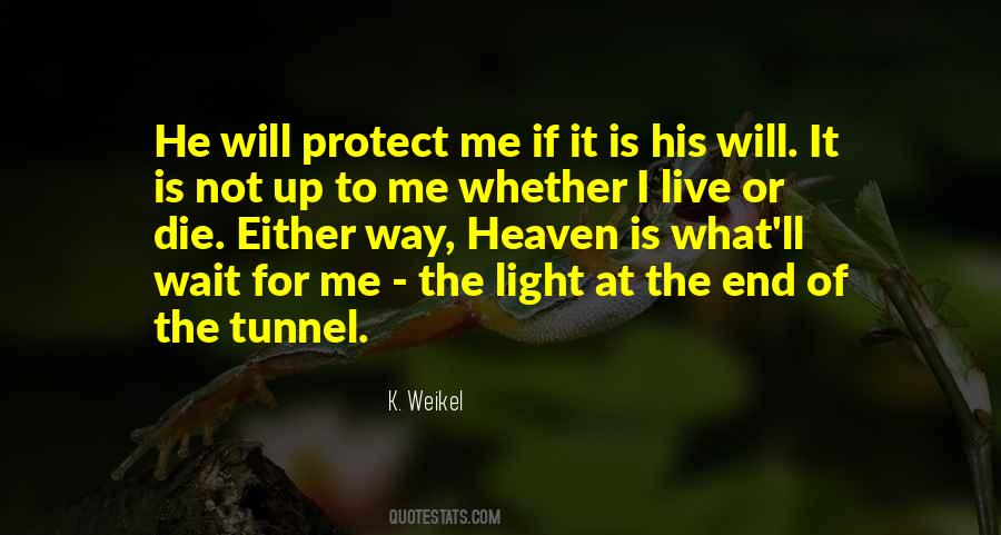 K. Weikel Quotes #1279787