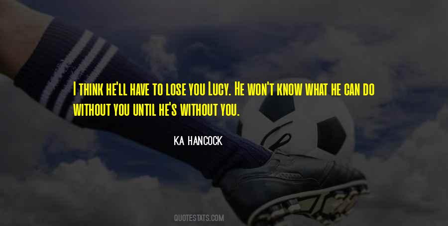 Ka Hancock Quotes #126685