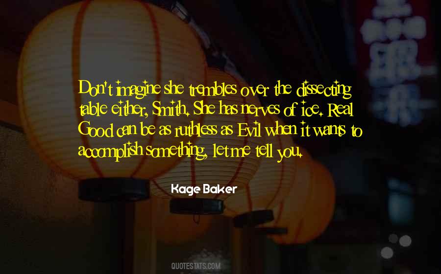 Kage Baker Quotes #1643218