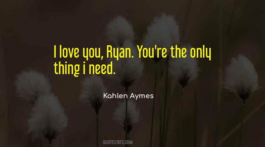 Kahlen Aymes Quotes #1016530