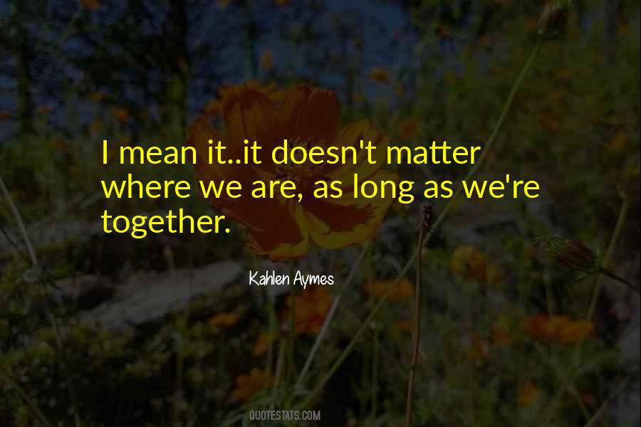 Kahlen Aymes Quotes #771442