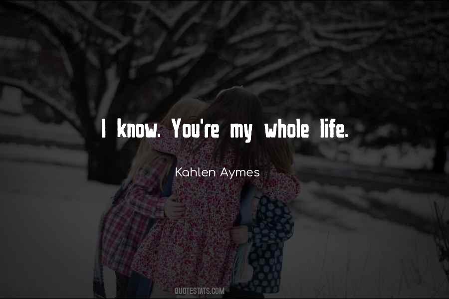 Kahlen Aymes Quotes #993429