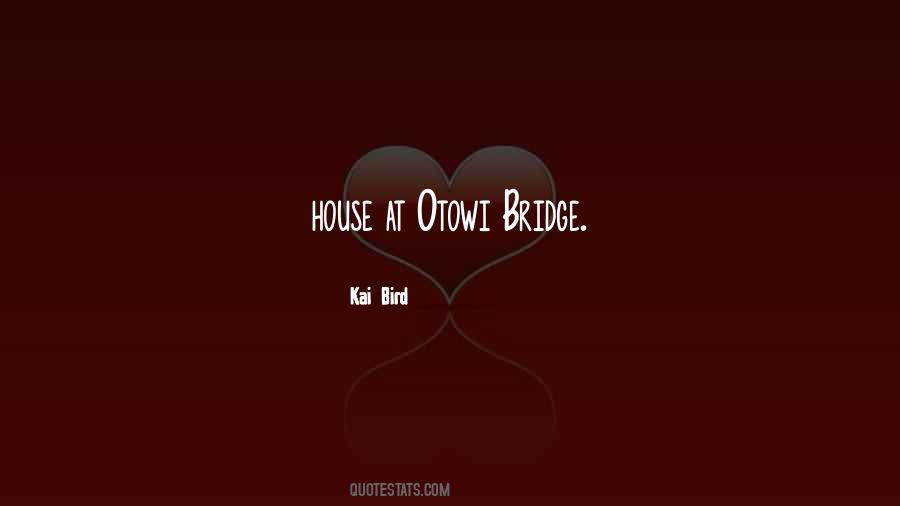 Kai Bird Quotes #1286094